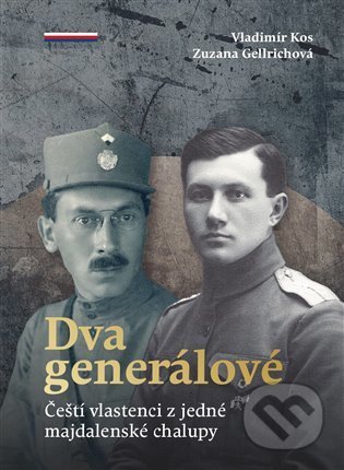 Kniha: Dva generálové (Zuzana Gellrichová). Pavel Ševčík - VEDUTA, 2022 Kniha: Dva generálové (Zuzana Gellrichová). Pavel Ševčík - VEDUTA, 2022