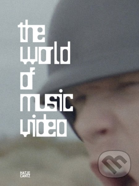 The World of Music Video, Hatje Cantz, 2022