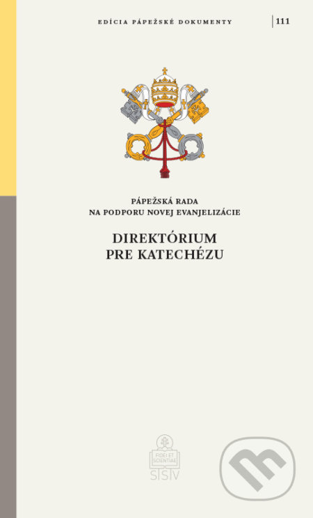 Kniha: Direktórium pre katechézu (Spolok svätého Vojtecha). Spolok svätého Vojtecha, 2022 Kniha: Direktórium pre katechézu (Spolok svätého Vojtecha). Spolok svätého Vojtecha, 2022