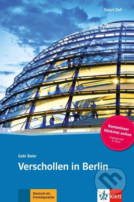 Kniha: Verschollen in Berlin – Buch + CD (Gabi Baier). Klett, 2017 Kniha: Verschollen in Berlin – Buch + CD (Gabi Baier). Klett, 2017