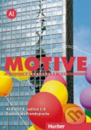Kniha: Motive A1: Kursbuch, L. 1-8 (Anne Jacobs). Max Hueber Verlag, 2014 Kniha: Motive A1: Kursbuch, L. 1-8 (Anne Jacobs). Max Hueber Verlag, 2014