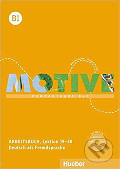 Kniha: Motive B1: Arbeitsbuch, L. 19-30 mit MP3-Audio-CD (Anne Jacobs). Max Hueber Verlag, 2016 Kniha: Motive B1: Arbeitsbuch, L. 19-30 mit MP3-Audio-CD (Anne Jacobs). Max Hueber Verlag, 2016