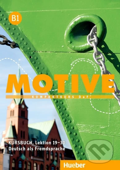 Kniha: Motive B1: Kursbuch, L. 19-30 (Anne Jacobs). Max Hueber Verlag, 2016 Kniha: Motive B1: Kursbuch, L. 19-30 (Anne Jacobs). Max Hueber Verlag, 2016