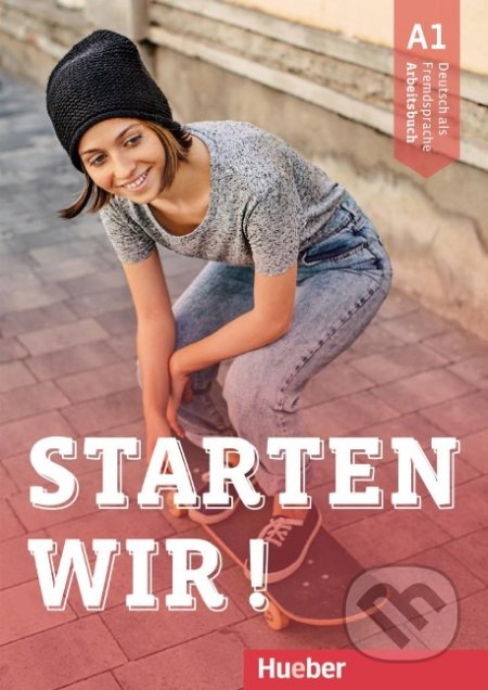 Kniha: Starten wir! A1: Arbeitsbuch (Stefan Zweig). Max Hueber Verlag, 2017 Kniha: Starten wir! A1: Arbeitsbuch (Stefan Zweig). Max Hueber Verlag, 2017