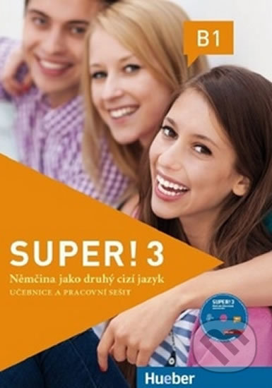 Kniha: Super! 3 B1 (Carmen Cristache). Max Hueber Verlag, 2016 Kniha: Super! 3 B1 (Carmen Cristache). Max Hueber Verlag, 2016