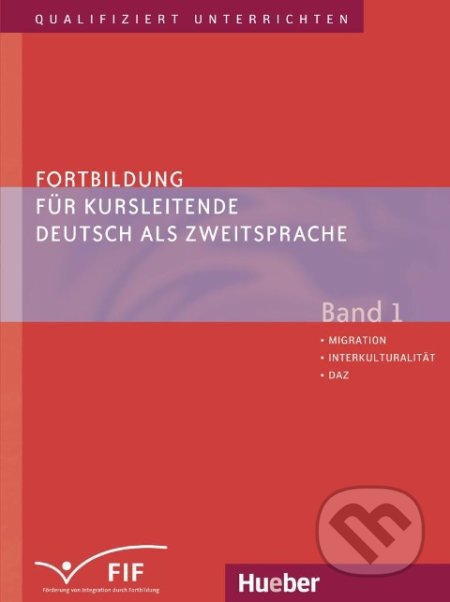 Fortbildung für Kursleitende DaZ: Band 1: Migration - Interkulturalist - DaZ - Erich Zehnder, Max Hueber Verlag, 2007