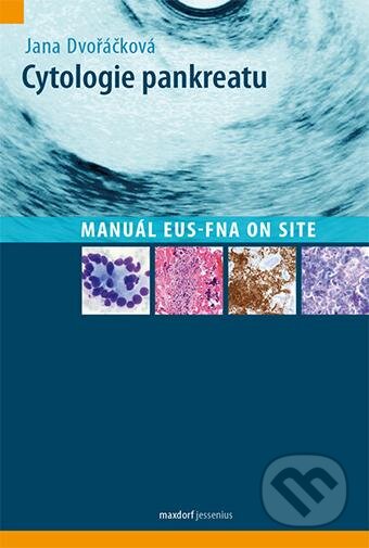 Kniha: Cytologie pankreatu (Jana Dvořáčková). Maxdorf, 2013 Kniha: Cytologie pankreatu (Jana Dvořáčková). Maxdorf, 2013