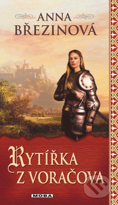 E-kniha: Rytířka z Voráčova (Anna Březinová). Moba, 2013 E-kniha: Rytířka z Voráčova (Anna Březinová). Moba, 2013