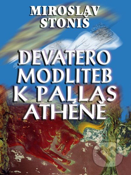 E-kniha: Devatero modliteb k Pallas Athéně (Miroslav Stoniš). En Face, 2012 E-kniha: Devatero modliteb k Pallas Athéně (Miroslav Stoniš). En Face, 2012