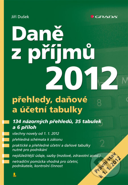 E-kniha: Daně z příjmů 2012 (Jiří Dušek). Grada, 2012 E-kniha: Daně z příjmů 2012 (Jiří Dušek). Grada, 2012
