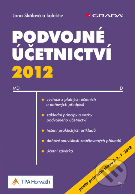 E-kniha: Podvojné účetnictví 2012 (Skálová Jana a kolektív). Grada, 2012 E-kniha: Podvojné účetnictví 2012 (Skálová Jana a kolektív). Grada, 2012
