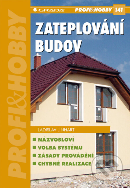 E-kniha: Zateplování budov (Ladislav Linhart). Grada, 2010 E-kniha: Zateplování budov (Ladislav Linhart). Grada, 2010