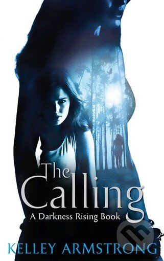 Kniha: The Calling (Kelley Armstrong). Atom, 2012 Kniha: The Calling (Kelley Armstrong). Atom, 2012