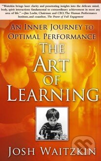 Kniha: The Art of Learning (Josh Waitzkin), 2008 Kniha: The Art of Learning (Josh Waitzkin), 2008