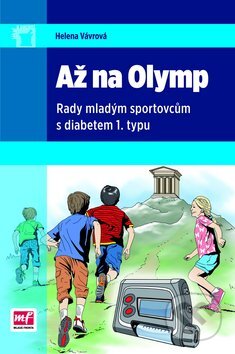 Kniha: Až na Olymp (Helena Vávrová). Mladá fronta, 2013 Kniha: Až na Olymp (Helena Vávrová). Mladá fronta, 2013