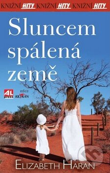 Kniha: Sluncem spálená země (Elizabeth Haran). Alpress, 2013 Kniha: Sluncem spálená země (Elizabeth Haran). Alpress, 2013