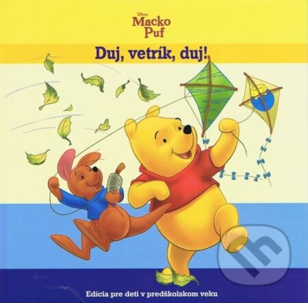 Kniha: Macko Puf - Duj,vetrík (Egmont SK). Egmont SK, 2013 Kniha: Macko Puf - Duj,vetrík (Egmont SK). Egmont SK, 2013
