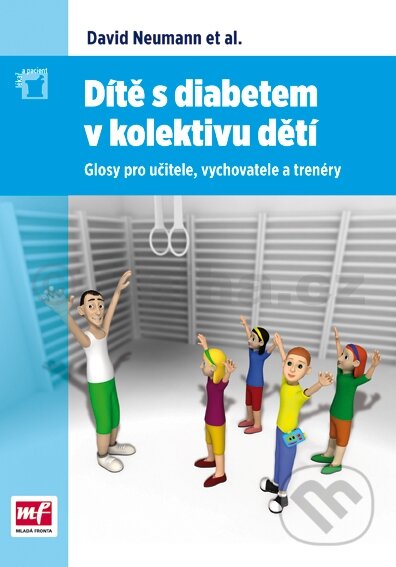 Kniha: Dítě s diabetem v kolektivu dětí (David Neumann). Mladá fronta, 2013 Kniha: Dítě s diabetem v kolektivu dětí (David Neumann). Mladá fronta, 2013