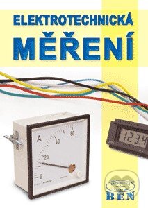 Kniha: Elektrotechnická měření (BEN - technická literatura). BEN - technická literatura, 2009 Kniha: Elektrotechnická měření (BEN - technická literatura). BEN - technická literatura, 2009
