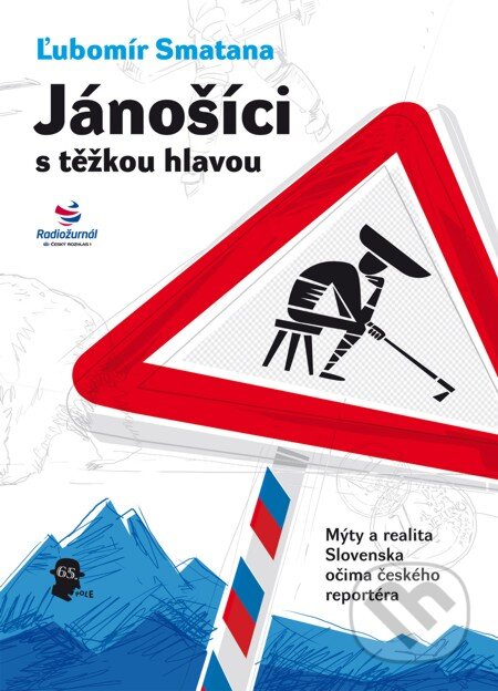 E-kniha: Jánošíci s těžkou hlavou (Ľubomír Smatana). 65. pole, 2010 E-kniha: Jánošíci s těžkou hlavou (Ľubomír Smatana). 65. pole, 2010