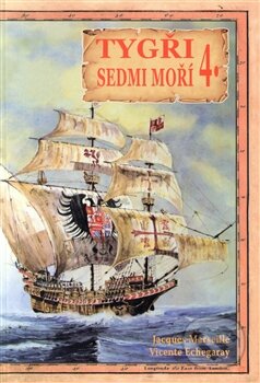 Kniha: Tygři sedmi moří 4. (Jacgues Marseille a Vicente Echegaray). Českycestovatel.cz, 2013 Kniha: Tygři sedmi moří 4. (Jacgues Marseille a Vicente Echegaray). Českycestovatel.cz, 2013