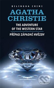 Kniha: Případ Západní hvězdy / The Adventure of the Western Star (Agatha Christie). Garamond, 2013 Kniha: Případ Západní hvězdy / The Adventure of the Western Star (Agatha Christie). Garamond, 2013
