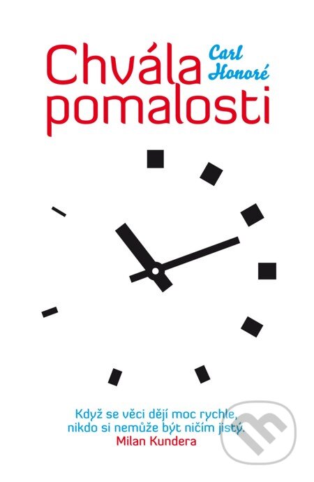 E-kniha: Chvála pomalosti (Carl Honoré). 65. pole, 2012 E-kniha: Chvála pomalosti (Carl Honoré). 65. pole, 2012