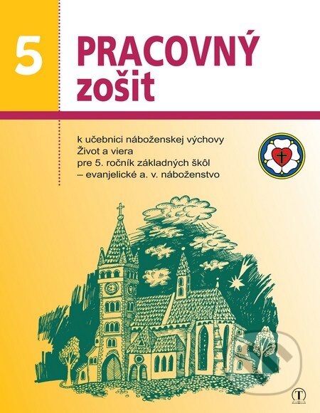Kniha: Život a viera 5 (pracovný zošit evanjelického a. v. náboženstva) (Dana Naďová). Tranoscius, 2013 Kniha: Život a viera 5 (pracovný zošit evanjelického a. v. náboženstva) (Dana Naďová). Tranoscius, 2013