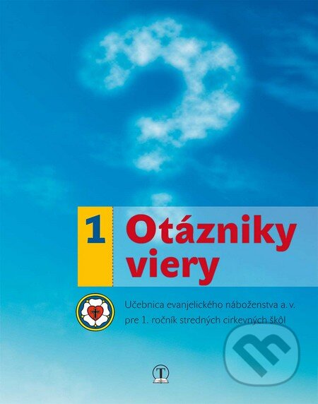 Kniha: Otázniky viery 1. ročník SŠ evanjelická náboženská výchova (Jana Bosáková). Tranoscius, 2012 Kniha: Otázniky viery 1. ročník SŠ evanjelická náboženská výchova (Jana Bosáková). Tranoscius, 2012
