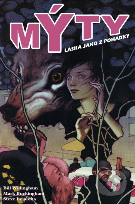 Kniha: Mýty 3: Láska jako z pohádky (Bill Willingham a Mark Buckingham). Crew, 2013 Kniha: Mýty 3: Láska jako z pohádky (Bill Willingham a Mark Buckingham). Crew, 2013