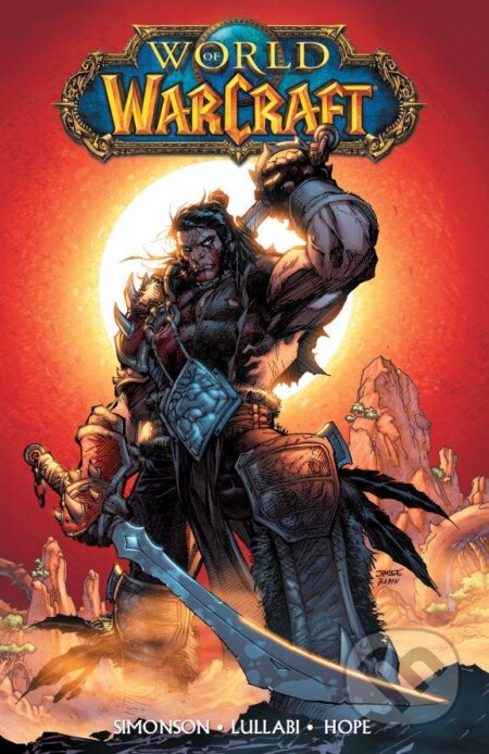 Kniha: World of WarCraft 1 (Ludo Lullaby a Walter Simonson). Crew, 2013 Kniha: World of WarCraft 1 (Ludo Lullaby a Walter Simonson). Crew, 2013