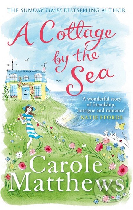 Kniha: A Cottage by the Sea (Carole Matthews). Sphere, 2013 Kniha: A Cottage by the Sea (Carole Matthews). Sphere, 2013