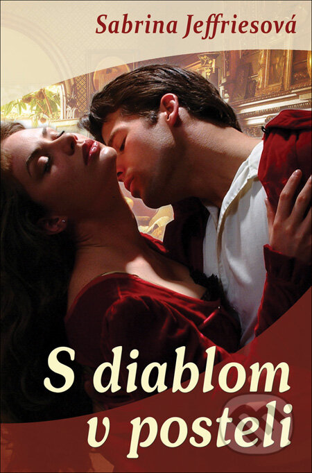 Kniha: S diablom v posteli (Sabrina Jeffries). Slovenský spisovateľ, 2013 Kniha: S diablom v posteli (Sabrina Jeffries). Slovenský spisovateľ, 2013