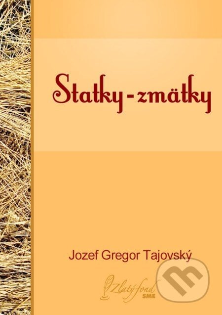 Statky-zmätky - Jozef Gregor Tajovský, Petit Press, 2013
