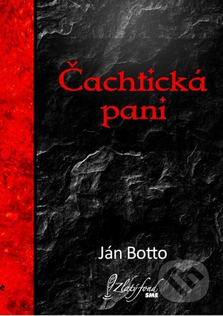 E-kniha: Čachtická pani (Ján Botto). Petit Press, 2013 E-kniha: Čachtická pani (Ján Botto). Petit Press, 2013