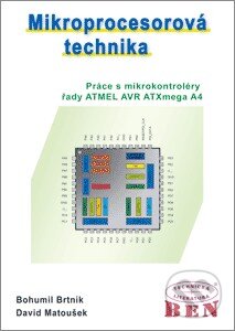 Kniha: Mikroprocesorová technika (Bohumil Brtník). BEN - technická literatura, 2013 Kniha: Mikroprocesorová technika (Bohumil Brtník). BEN - technická literatura, 2013