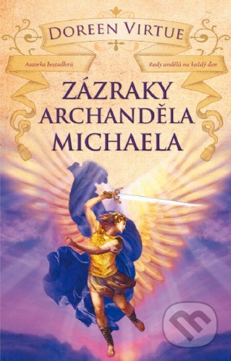E-kniha: Zázraky archanděla Michaela (Doreen Virtue). Synergie, 2012 E-kniha: Zázraky archanděla Michaela (Doreen Virtue). Synergie, 2012