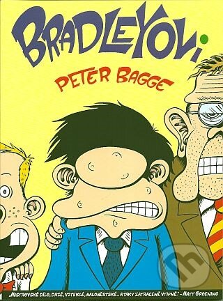 Kniha: Bradleyovi (Peter Bagge). ALDENTE, 2012 Kniha: Bradleyovi (Peter Bagge). ALDENTE, 2012