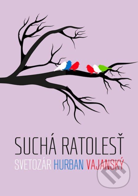 E-kniha: Suchá ratolesť (Svetozár Hurban Vajanský). Petit Press, 2013 E-kniha: Suchá ratolesť (Svetozár Hurban Vajanský). Petit Press, 2013