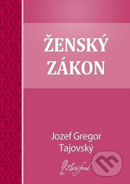 E-kniha: Ženský zákon (Jozef Gregor Tajovský). Petit Press, 2013 E-kniha: Ženský zákon (Jozef Gregor Tajovský). Petit Press, 2013
