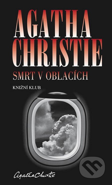 Kniha: Smrt v oblacích (Agatha Christie). Knižní klub, 2013 Kniha: Smrt v oblacích (Agatha Christie). Knižní klub, 2013