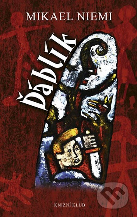 Kniha: Ďáblík (Mikael Niemi). Knižní klub, 2013 Kniha: Ďáblík (Mikael Niemi). Knižní klub, 2013