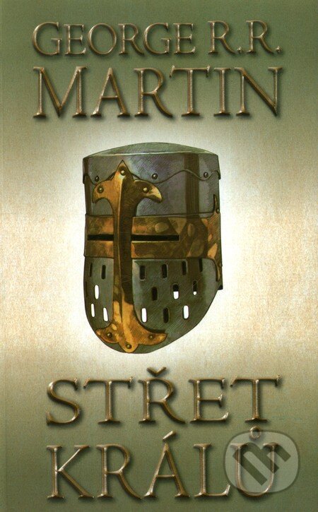 Kniha: Střet králů (George R.R. Martin). Talpress, 2013 Kniha: Střet králů (George R.R. Martin). Talpress, 2013