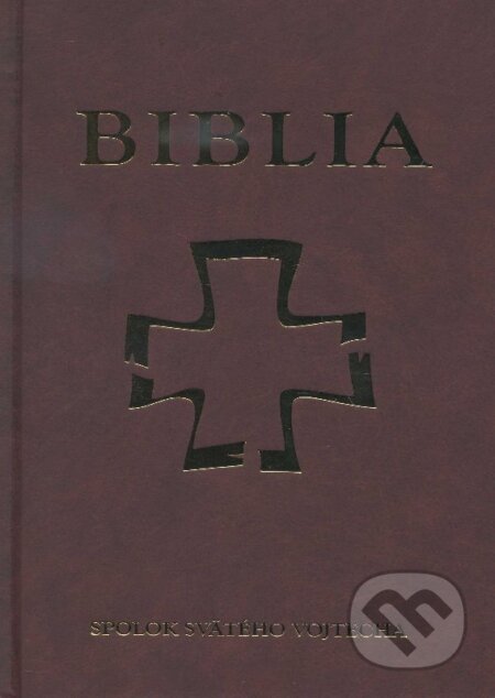 Kniha: Biblia (Spolok svätého Vojtecha). Spolok svätého Vojtecha, 2011 Kniha: Biblia (Spolok svätého Vojtecha). Spolok svätého Vojtecha, 2011