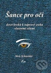 Šance pro oči - Meir Schneider, Elfa, 2013