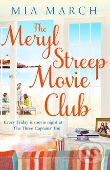 Kniha: The Meryl Streep Movie Club (Mia March). Simon & Schuster, 2012 Kniha: The Meryl Streep Movie Club (Mia March). Simon & Schuster, 2012