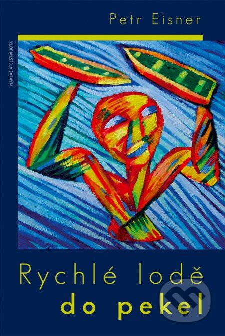 E-kniha: Rychlé lodě do pekel (Petr Eisner). Jota, 2008 E-kniha: Rychlé lodě do pekel (Petr Eisner). Jota, 2008
