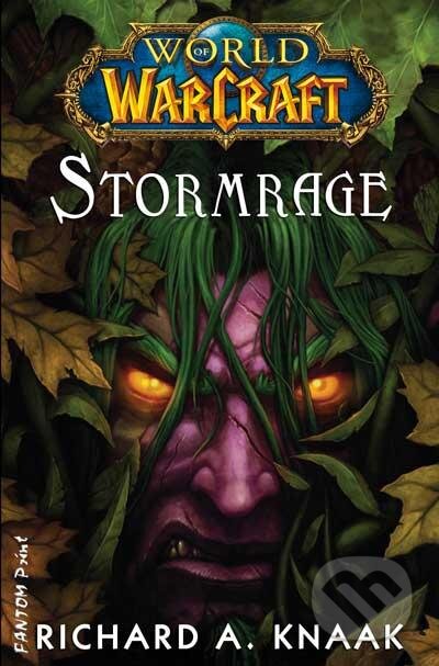 Kniha: Warcraft 13: Stormrage (Richard A. Knaak). FANTOM Print, 2013 Kniha: Warcraft 13: Stormrage (Richard A. Knaak). FANTOM Print, 2013