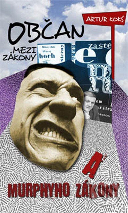 E-kniha: Občan mezi zákony a Murphyho zákony (Artur Koks). En Face, 2011 E-kniha: Občan mezi zákony a Murphyho zákony (Artur Koks). En Face, 2011