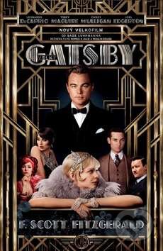 Kniha: Velký Gatsby (Francis Scott Fitzgerald). Dokořán, 2013 Kniha: Velký Gatsby (Francis Scott Fitzgerald). Dokořán, 2013